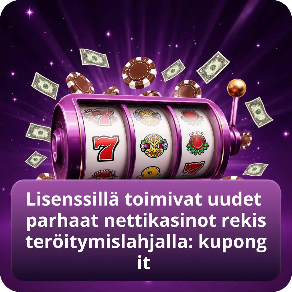 Lisenssillä toimivat uudet parhaat nettikasinot rekisteröitymislahjalla: kupongit